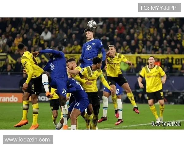 欧联杯激战切尔西与多特蒙德平局红牌事件引发全场热议与争议
